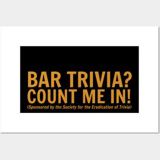 Bar Trivia? Count Me In! Sponsored by the Society for the Eradication of Trivia Posters and Art